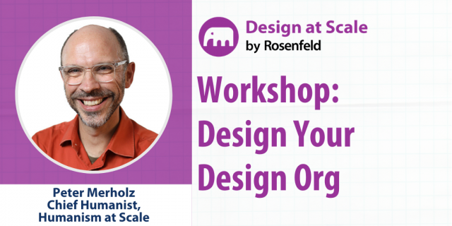 Workshop: Design Your Design Organization
